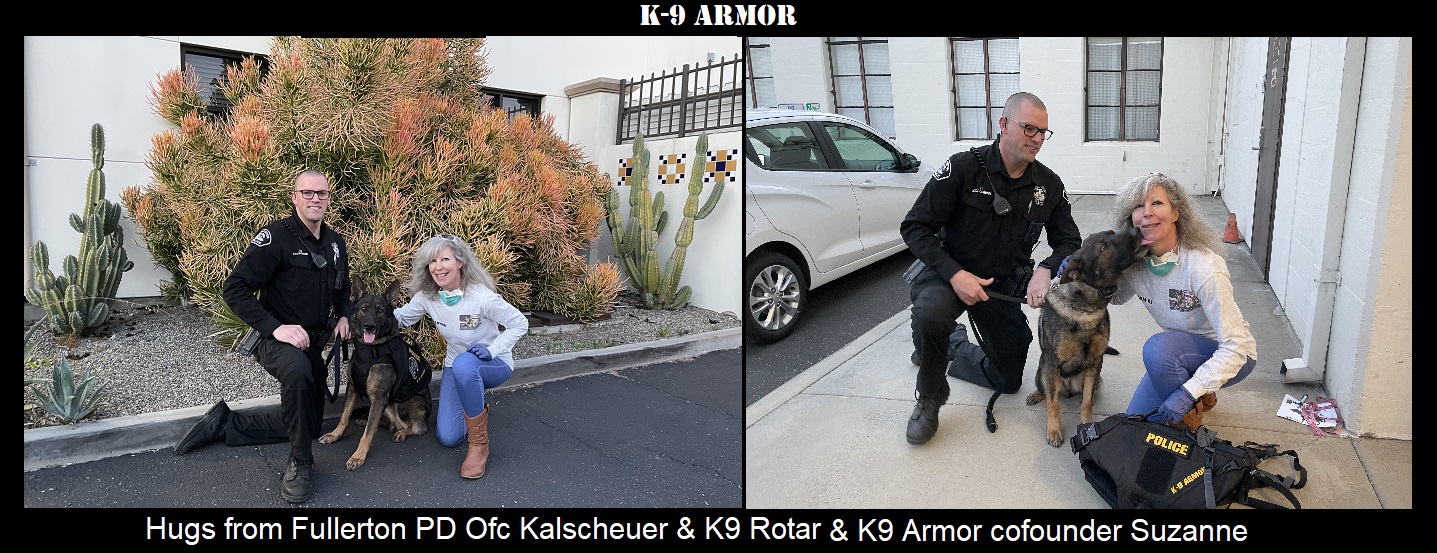Hugs from Fullerton PD Officer Kalscheuer and K9 Rotar and K9 Armor cofounder Suzanne
